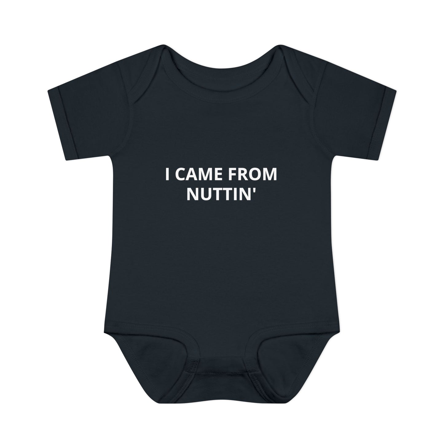 Infant Bodysuit “I Came From Nuttin’” – Funny Baby One-Piece