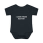 Infant Bodysuit “I Came From Nuttin’” – Funny Baby One-Piece